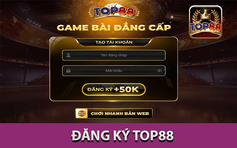 thông tin đăng ký top88